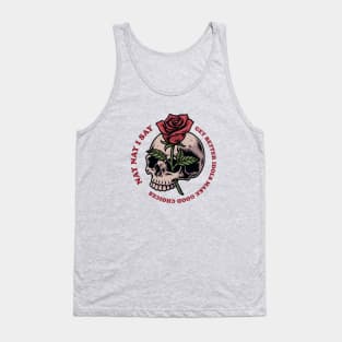 MAKE GOOD CHOICES GET BETTER IDOLS Tank Top